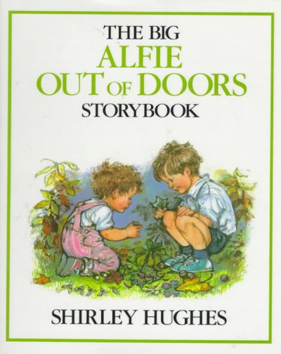 The big Alfie out of doors storybook / Shirley Hughes.