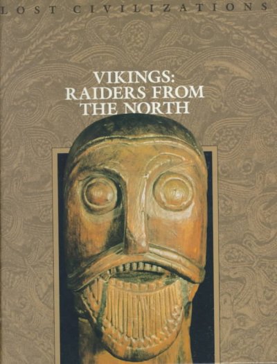 Vikings : raiders from the North / by the Editors of Time-Life Books.