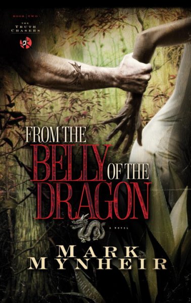 From the belly of the dragon : a novel / Mark Mynheir.