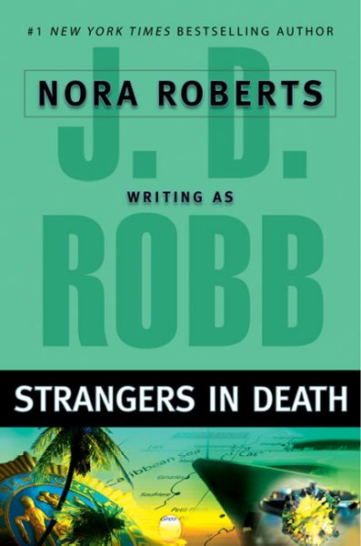 Strangers in death / J.D. Robb.