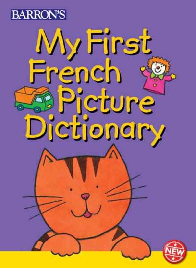 My first French picture dictionary / written by Christine Mabileau and Irene Yates; illustrated by Nick Sharratt.