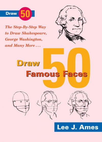 Draw 50 famous faces / Lee J. Ames.