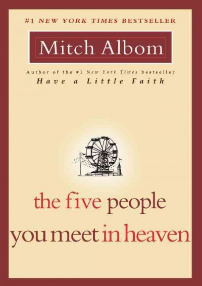 The five people you meet in heaven / Mitch Albom.