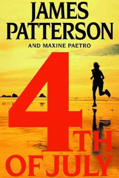 4th of July : a novel / by James Patterson and Maxine Paetro.