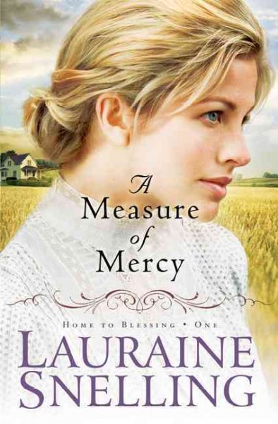 A measure of mercy / Lauraine Snelling.
