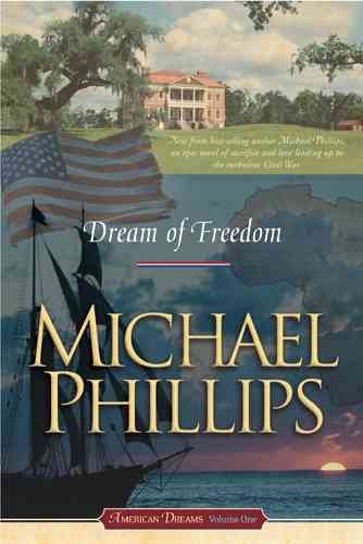 Dream of freedom / by Michael Phillips.