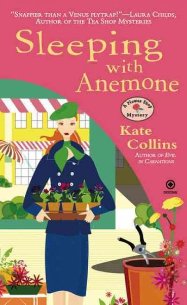Sleeping with anemone : a flower shop mystery / Kate Collins.