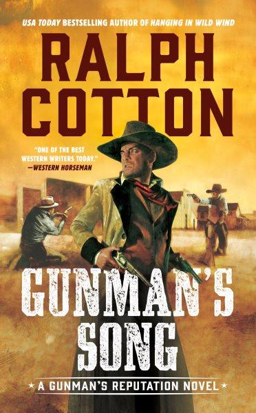 Gunman's song / Ralph W. Cotton.