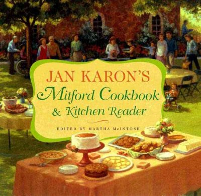 Jan Karon's Mitford cookbook & kitchen reader / edited by Martha McIntosh.