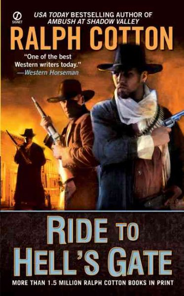 Ride to Hell's gate / Ralph Cotton.
