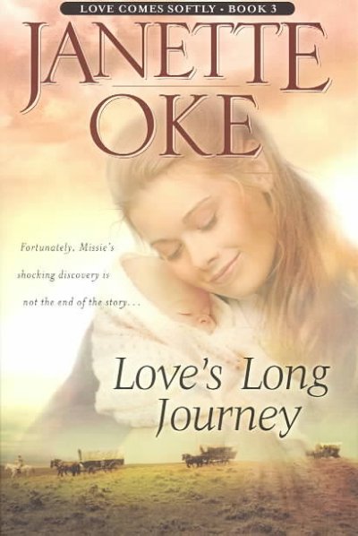 Love's long journey / by Janette Oke.