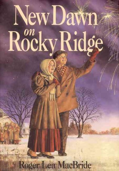 New dawn on Rocky Ridge / Roger Lea MacBride ; illustrated by Dan Andreasen.