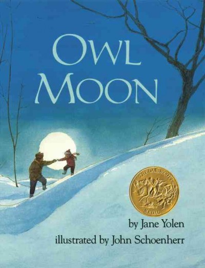 Owl moon / by Jane Yolen ; illustrated by John Schoenherr.