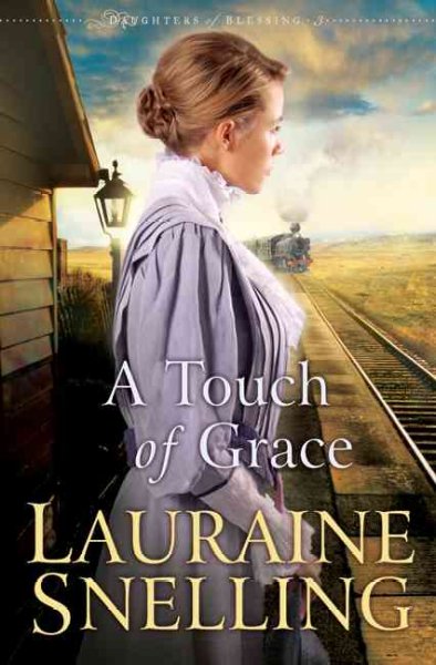 A touch of Grace / Lauraine Snelling.