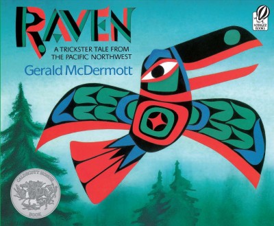 Raven : a trickster tale from the Pacific Northwest / told and illustrated by Gerald McDermott.