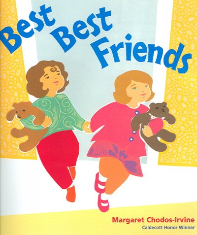 Best best friends / Margaret Chodos-Irvine.