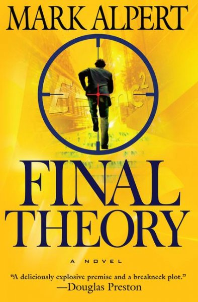 Final theory : a novel / Mark Alpert.