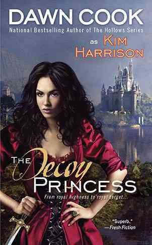 The decoy princess / Dawn Cook.