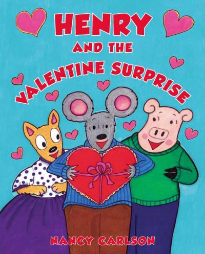 Henry and the Valentine surprise / Nancy Carlson.