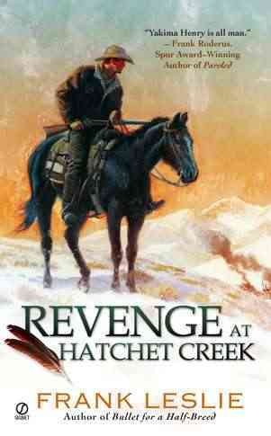 Revenge at Hatchet Creek / Frank Leslie.