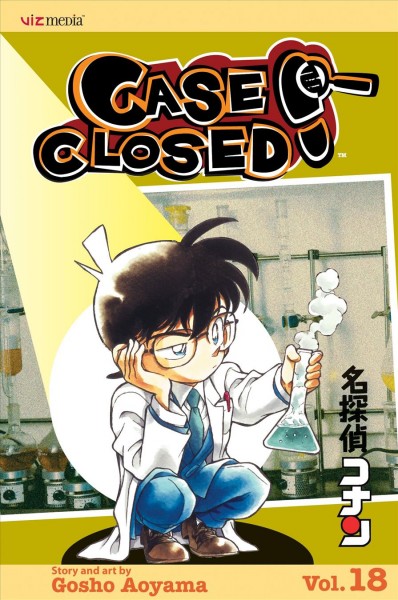Case closed. Volume 18 / Gosho Aoyama ; translation, Naoko Amemiya ; touch-up & lettering, Walden Wong.