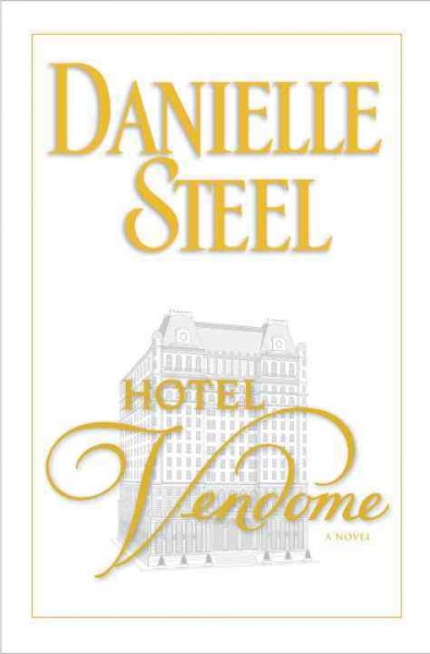 Hotel Vendome : a novel / Danielle Steel.