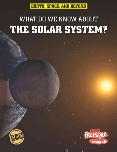 What do we know about the solar system? / Ian Graham.
