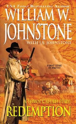 A Town Called Fury: Redemption : William W. Johnstone.