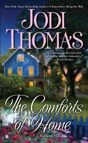 The comforts of home / Jodi Thomas.