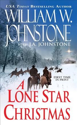 A lone star Christmas / William W. Johnstone with J.A. Johnstone.