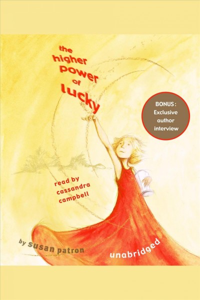 The higher power of Lucky [electronic resource] / Susan Patron.