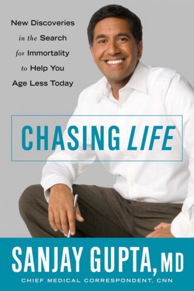 Chasing life [electronic resource] : new discoveries in the search for immortality to help you age less today / Sanjay Gupta.