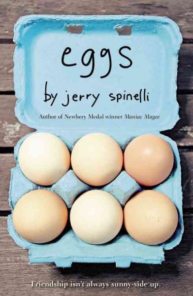 Eggs [electronic resource] / by Jerry Spinelli.