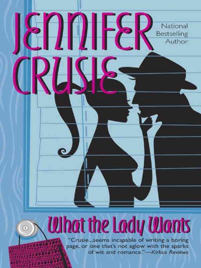 What the lady wants [electronic resource] / Jennifer Crusie.