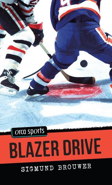 Blazer drive [electronic resource] / written by Sigmund Brouwer.