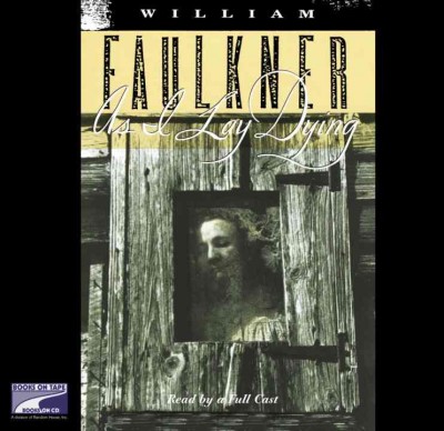 As I lay dying [electronic resource] / William Faulkner.
