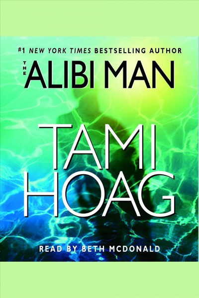The alibi man [electronic resource] / Tami Hoag.