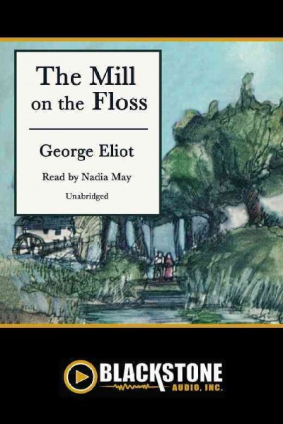 The mill on the floss [electronic resource] / George Eliot.