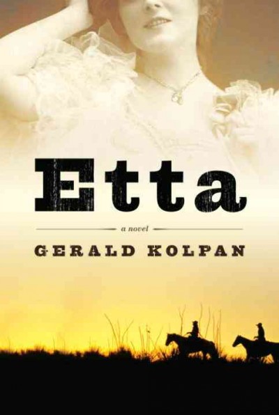Etta [electronic resource] : a novel / Gerald Kolpan.