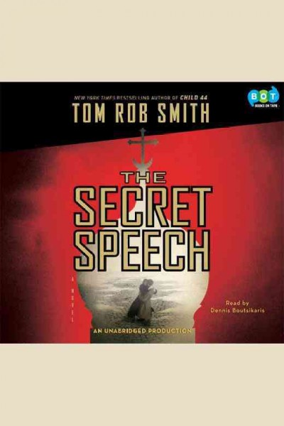 The secret speech [electronic resource] / Tom Rob Smith.