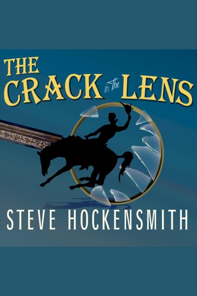 The crack in the lens [electronic resource] / Steve Hockensmith.