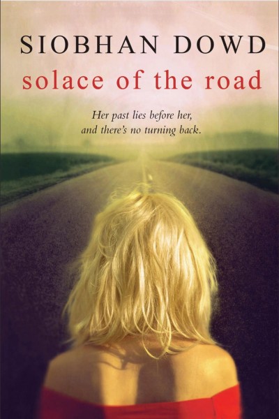 Solace of the road [electronic resource] / Siobhan Dowd.