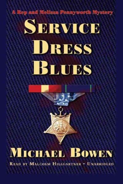 Service dress blues [electronic resource] / Michael Bowen.
