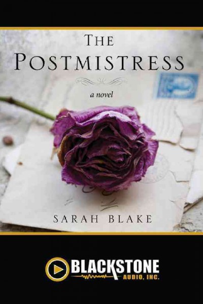 The postmistress [electronic resource] / Sarah Blake.