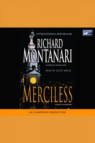 Merciless [electronic resource] : a novel of suspense / Richard Montanari.