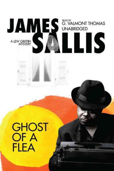 Ghost of a flea [electronic resource] : a Lew Griffin novel / James Sallis.