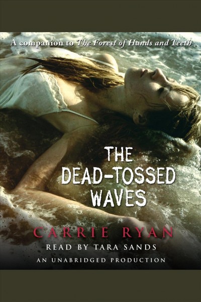 The dead-tossed waves [electronic resource] / Carrie Ryan.
