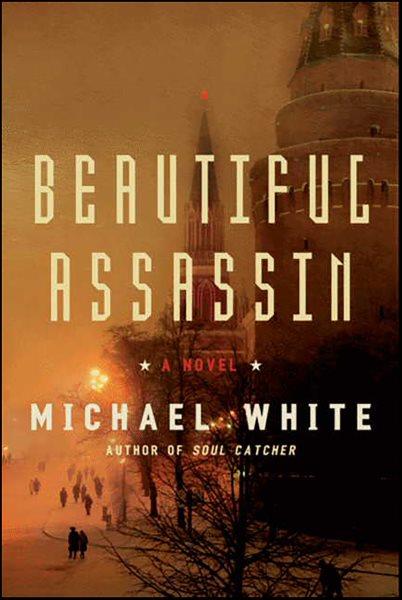 Beautiful assassin [electronic resource] / Michael White.