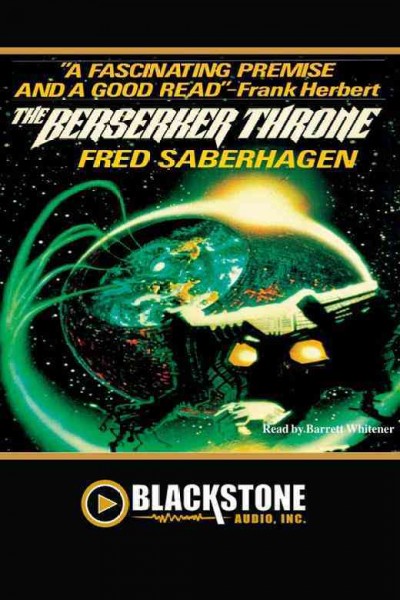 The Berserker throne [electronic resource] / by Fred Saberhagen.