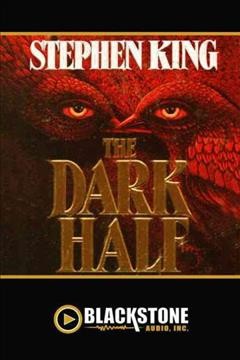 The dark half [electronic resource] / Stephen King.